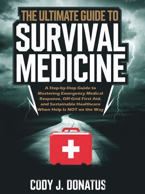 cover image of The  Ultimate Guide to Survival Medicine
